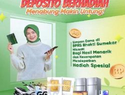 Tabung Sekaligus Menang! BPRS Bhakti Sumekar Tawarkan Hadiah Menarik Lewat Program Deposito Syariah 12 Tabung Sekaligus Menang! BPRS Bhakti Sumekar Tawarkan Hadiah Menarik Lewat Program Deposito Syariah